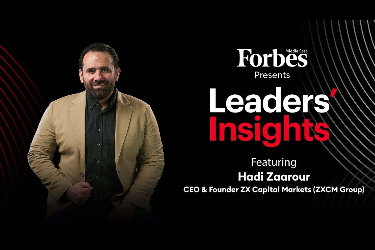 Forbes Middle East Features Hadi Zaarour, CEO of ZX Capital Markets (ZXCM Group): Building Trust in an Industry of Illusions